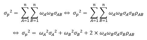 〖σ_p〗^2= ∑_(A=1)^n▒∑_(B=1)^n▒〖ω_A ω_B σ_AB 〗⇔ 〖σ_p〗^2= ∑_(A=1)^n▒∑_(B=1)^n▒〖ω_A ω_B σ_A σ_B ρ_AB 〗