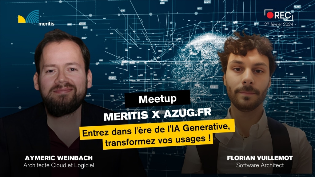 [Replay Meetup] Entrez dans l'ère de l'IA Generative, transformez vos usages