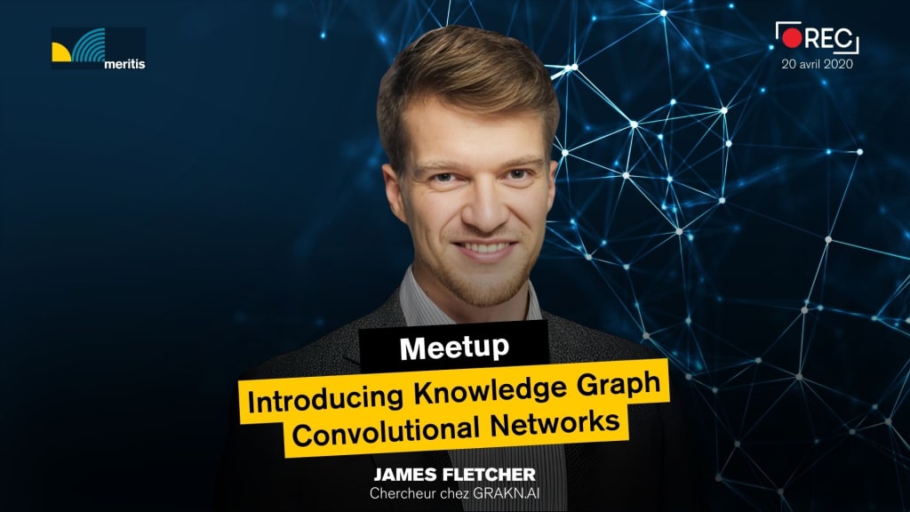 Meetup - Introducing Knowledge Graph Convolutional Networks