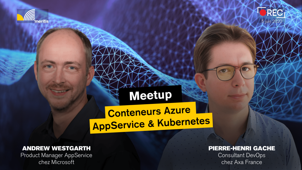 Meetup - Conteneurs Azure AppService & Kubernetes